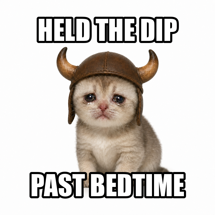 Held the dip past bedtime